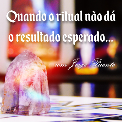 Quando o ritual não dá o resultado esperado... episode artwork