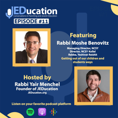 11. Rabbi Moshe Benovitz - Getting out of our children and student's way