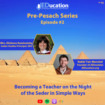 Pre-Pesach Series #2 - Mrs. Elisheva Kaminetsky - Becoming a Teacher on the Night of the Seder in Simple Ways