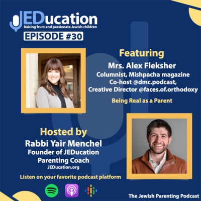 30. Mrs. Alex Fleksher - Being Real As A Parent