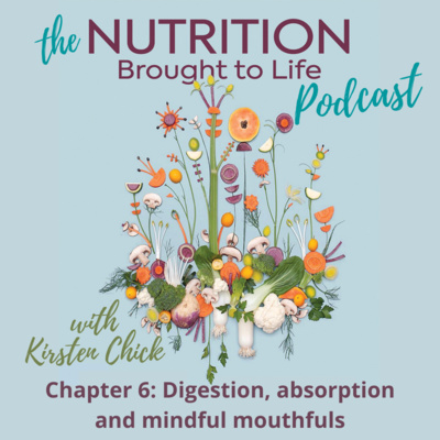 Chapter 6: Digestion, absorption and mindful mouthfuls