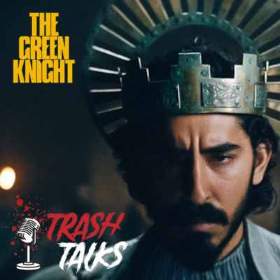 TrashTalks #002 - A Lenda do Cavaleiro Verde