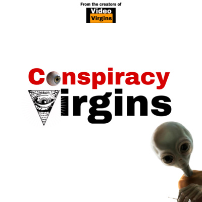 Conspiracy Virgins "Drake Killed XXX, Life After Death, Jeffree Star, God Being Real, Blucifer, Aliens, & MORE" episode artwork