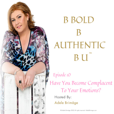 Have You Become Complacent To Your Emotions