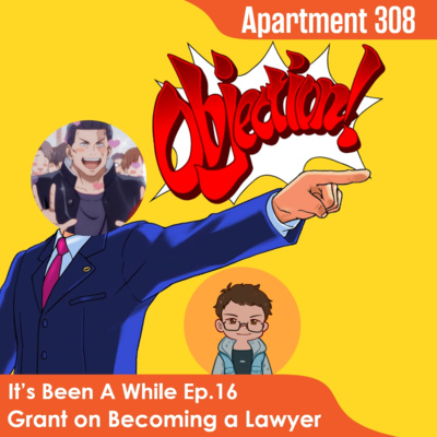 Grant on Becoming a Lawyer | It's Been A While Ep. 16