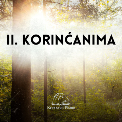 II. Korinćanima 7:1-10:4