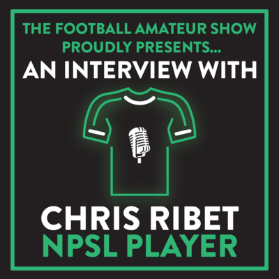 Interview with Chris Ribet (NPSL Player for A. S. Los Angeles) | Ep. 19