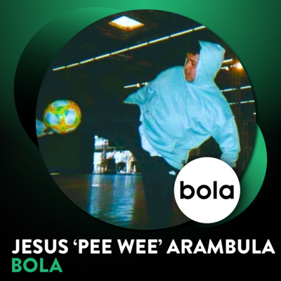 JESUS 'PEE WEE' ARAMBULA OF BOLA ON STREET SOCCER CULTURE | Ep. 43