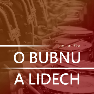 O bubnu a lidech – Jan Janečka