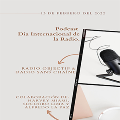 Celebración del día Internacional de la Radio, febrero 13 del 2022.