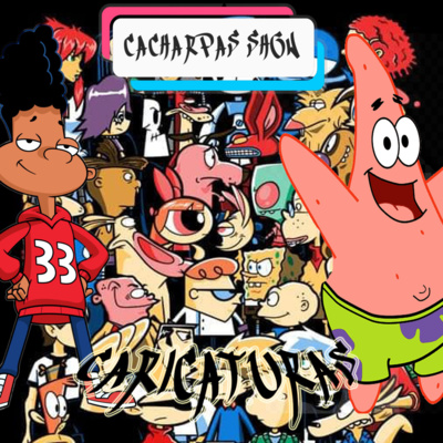 Cacharpas Show