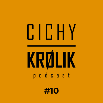 CICHY KRÓLIK podcast