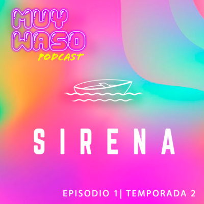 Transmisión 1: 'Sirena'