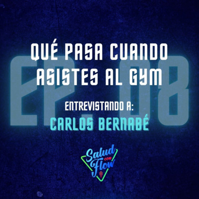 QUÉ PASA CUANDO ASISTES AL GYM Entrevistando a: Carlos Bernabé.