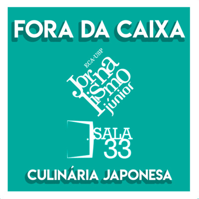 Fora da Caixa #47: Culinária japonesa