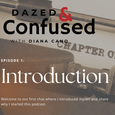 DAZED & CONFUSED WITH DIANA CANO