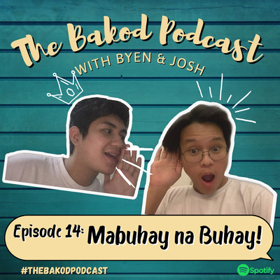 Episode 14: Mabuhay na Buhay!