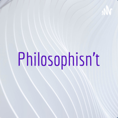 Philosophisn\'t