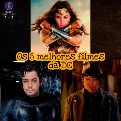 #EP03 - OS 8 MELHORES FILMES DA DC