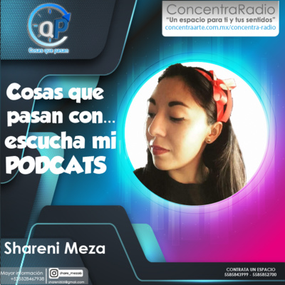 COSAS QUE PANSAN CON SHARENI MEZA  episode artwork