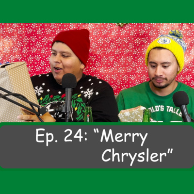 Ep. 24: "Merry Chrysler"