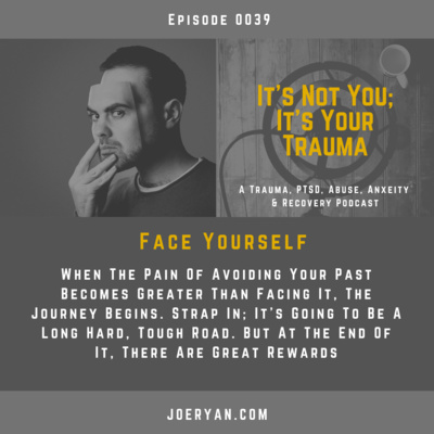 EP 0039 - Face Yourself