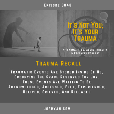 EP 0040 - Trauma Recall (Subscription)