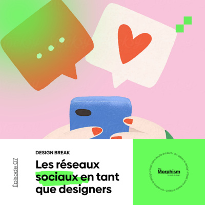[DESIGN BREAK] #7 Lancer/Développer son image de designers sur les réseaux 📲