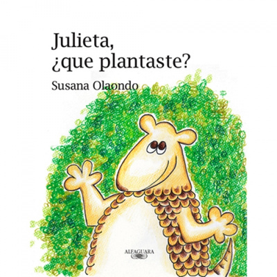 Julieta ¿Qué plantaste?