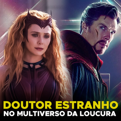 Doutor Estranho no Multiverso da Loucura (com Thiago Cardim) episode artwork
