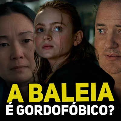 A Baleia é gordofóbico? episode artwork