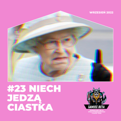 #23 - ŚMIERĆ KRÓLOWEJ, DWÓCH TYPÓW TAŃCZY I KOLOR SKÓRY SYRENKI [+18] episode artwork