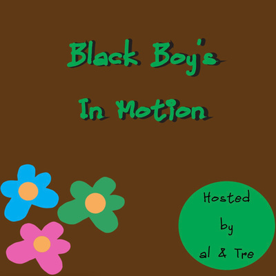 1.Welcome To Black Boys In Motion Ft.Nayely