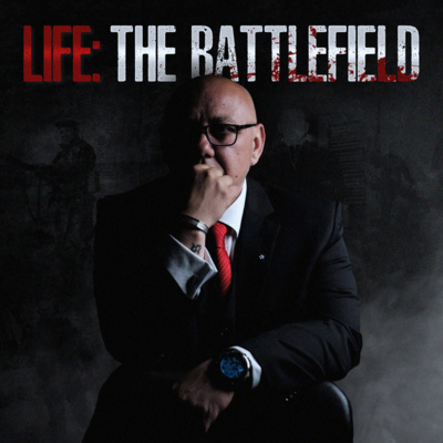 “Life: The Battlefield”