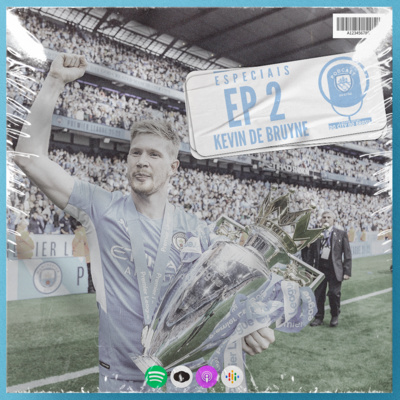 Simplesmente Kevin De Bruyne! - Especial do Citão #2