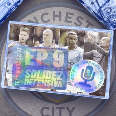 Início perfeito na Champions, em busca da liderança na Premier League e solidez defensiva! - Podcast do Citão 22/23 #9