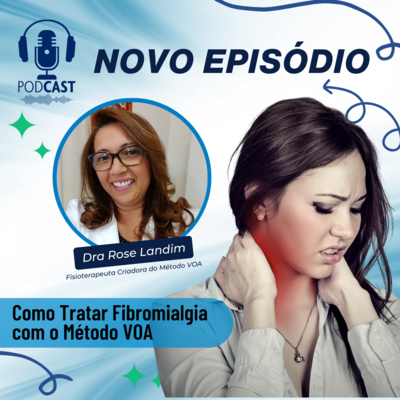 #Episódio 7 - Live Dra Rose Landim - Como Tratar Fibromialgia com o Método VOA #Episódio 7 - Live Dra Rose Landim - Como Tratar Fibromialgia com o Método VOA
