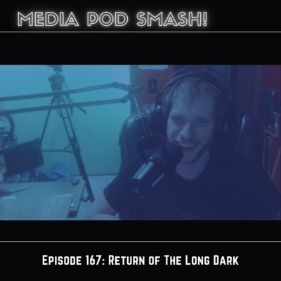 Episode 167 - Return of The Long Dark episode artwork