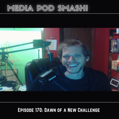 Episode 170 - Dawn of a New Challenge episode artwork