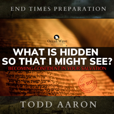 What Is Hidden So That I Might See? Becoming Confident In Your Salvation