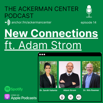 Ep. 14: New Connections ft. Adam Strom