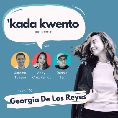 Kwento 02: Teenage Flings, Bad Pick-up Lines, and Good Music (ft. Georgia De Los Reyes)