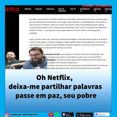 Oh Netflix, deixa-me partilhar palavras passe em paz, sou pobre episode artwork