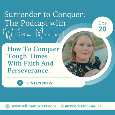 20 | How To Conquer Tough Times With Faith And Perseverance