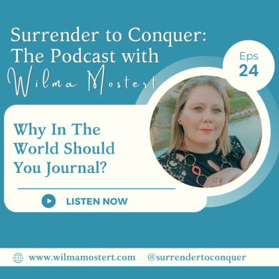 24 | Why In The World Should You Journal?