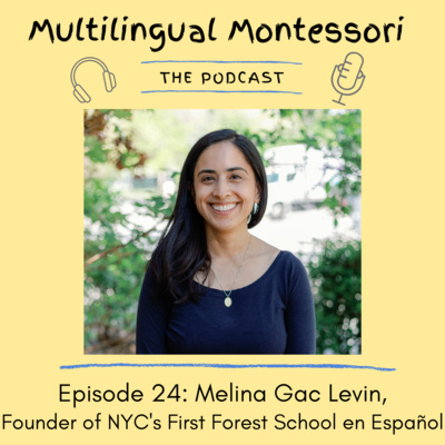 24. Melina Gac Levin, Founder of NYC's First Forest School en Español