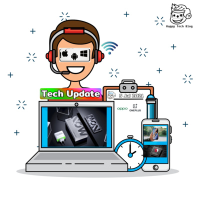 Happy Tech Update - อัพเดทข่าวสาร วงการ Tech 5/7/2021