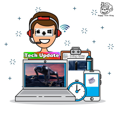 Happy Tech Update - อัพเดทข่าวสาร วงการ Tech 2/9/2021