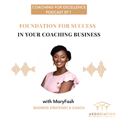 Setting The Right Foundation for Success in Your Coaching Business