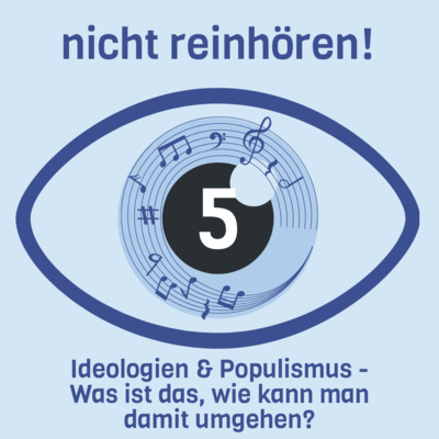 #5 Ideologien & Populismus - Was ist das, wie kann man damit umgehen?